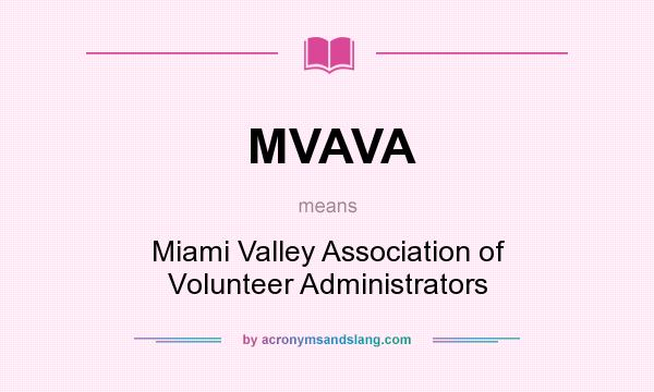 What does MVAVA mean? It stands for Miami Valley Association of Volunteer Administrators