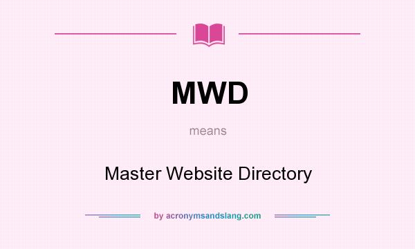 What does MWD mean? It stands for Master Website Directory