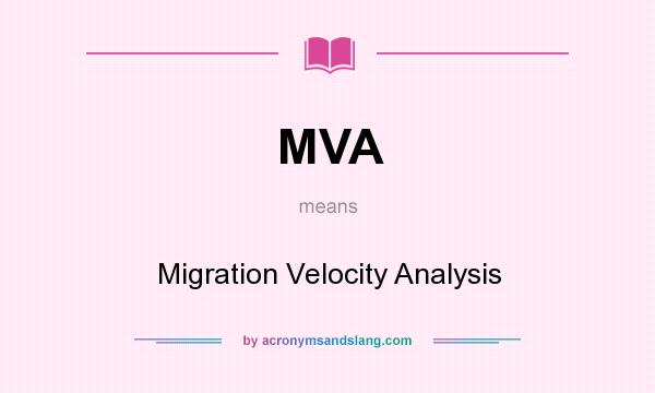 What does MVA mean? It stands for Migration Velocity Analysis