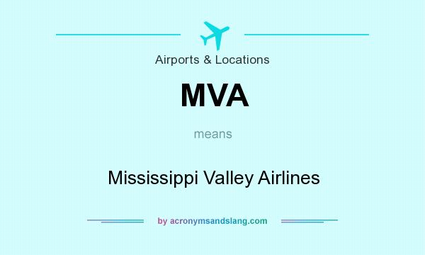 What does MVA mean? It stands for Mississippi Valley Airlines