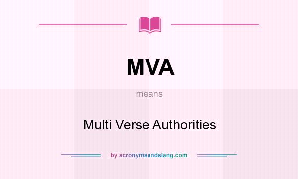 What does MVA mean? It stands for Multi Verse Authorities