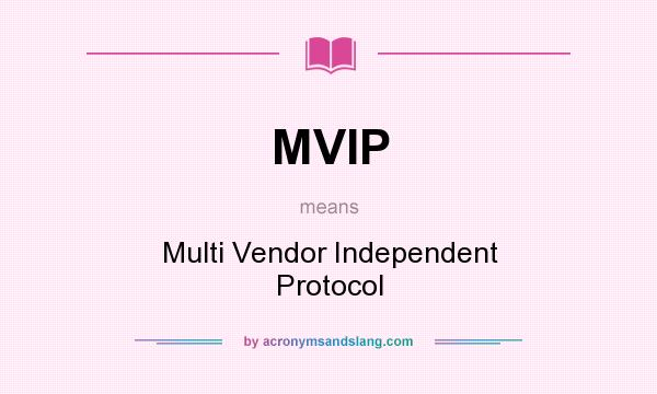 What does MVIP mean? It stands for Multi Vendor Independent Protocol
