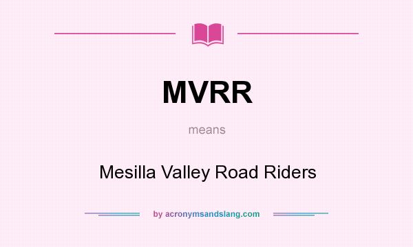 What does MVRR mean? It stands for Mesilla Valley Road Riders
