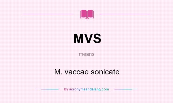 What does MVS mean? It stands for M. vaccae sonicate