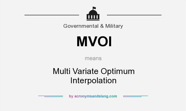 What does MVOI mean? It stands for Multi Variate Optimum Interpolation