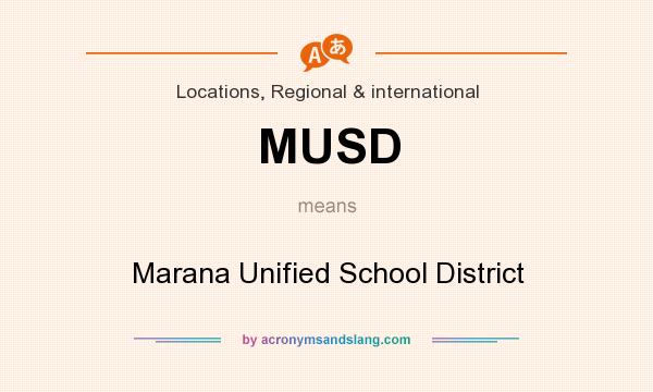 What does MUSD mean? It stands for Marana Unified School District
