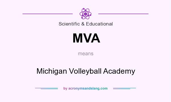 What does MVA mean? It stands for Michigan Volleyball Academy