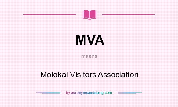 What does MVA mean? It stands for Molokai Visitors Association