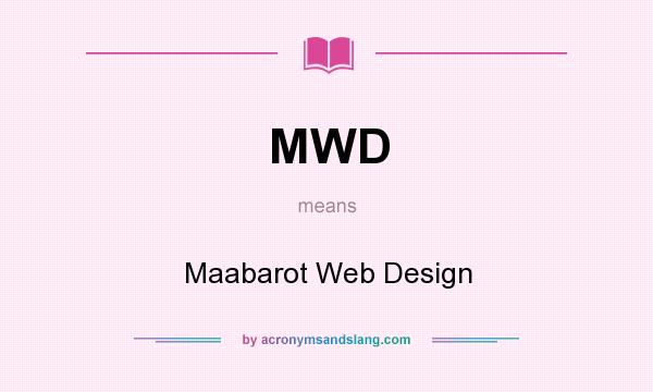 What does MWD mean? It stands for Maabarot Web Design