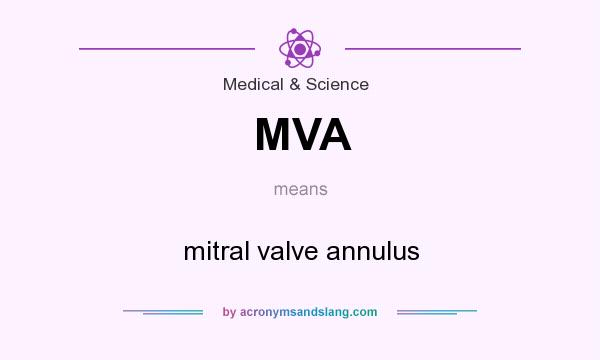 What does MVA mean? It stands for mitral valve annulus
