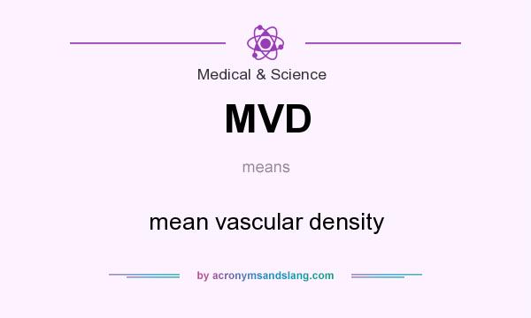 What does MVD mean? It stands for mean vascular density