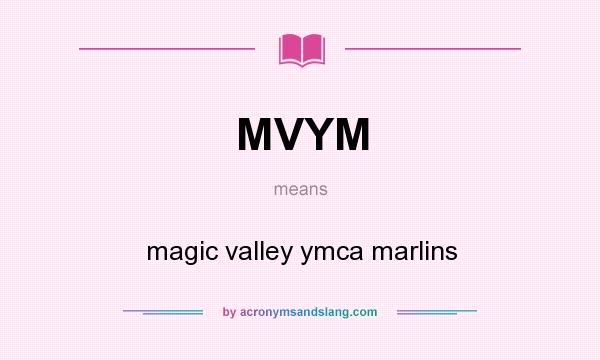 What does MVYM mean? It stands for magic valley ymca marlins