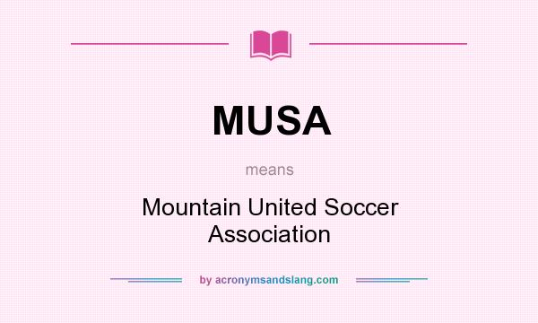 What does MUSA mean? It stands for Mountain United Soccer Association