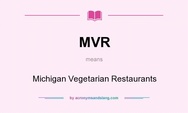 What does MVR mean? It stands for Michigan Vegetarian Restaurants