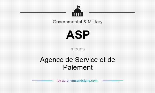 What does ASP mean? It stands for Agence de Service et de Paiement