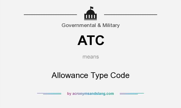 What does ATC mean? It stands for Allowance Type Code