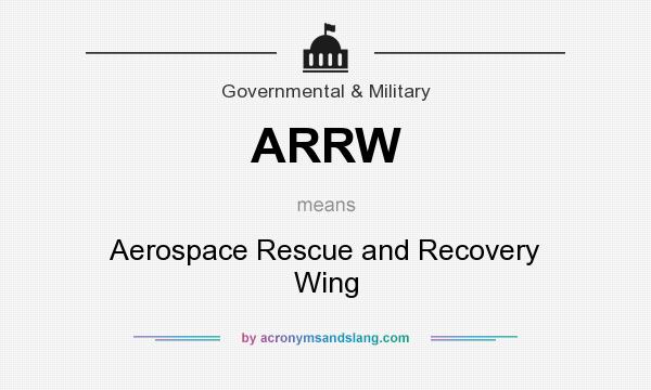 What does ARRW mean? It stands for Aerospace Rescue and Recovery Wing