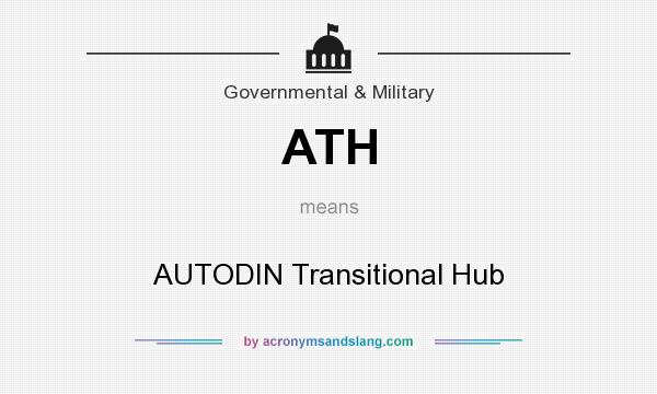 What does ATH mean? It stands for AUTODIN Transitional Hub