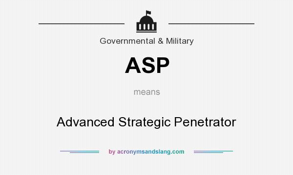 What does ASP mean? It stands for Advanced Strategic Penetrator