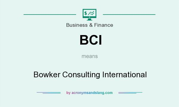 What does BCI mean? It stands for Bowker Consulting International