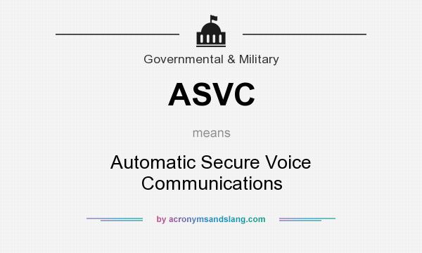 What does ASVC mean? It stands for Automatic Secure Voice Communications