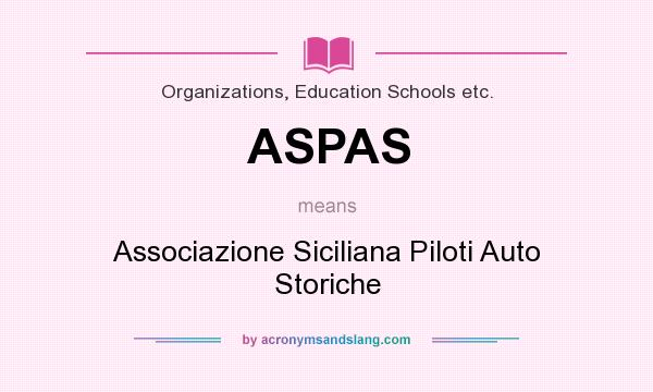 What does ASPAS mean? It stands for Associazione Siciliana Piloti Auto Storiche