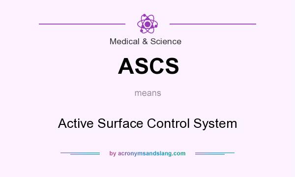 What does ASCS mean? It stands for Active Surface Control System