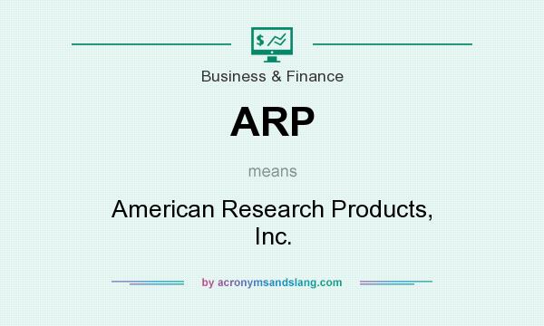 What does ARP mean? It stands for American Research Products, Inc.