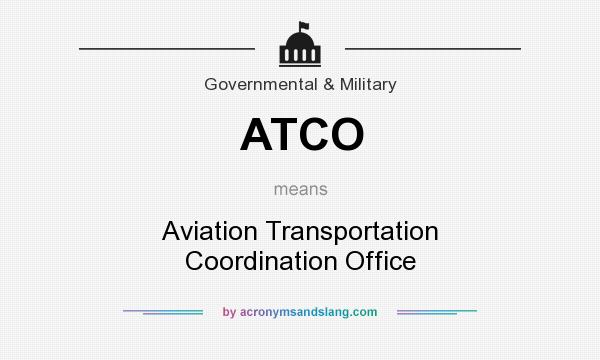What does ATCO mean? It stands for Aviation Transportation Coordination Office