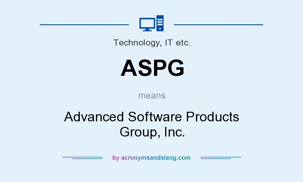 What does ASPG mean? It stands for Advanced Software Products Group, Inc.