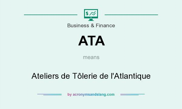 What does ATA mean? It stands for Ateliers de Tôlerie de l`Atlantique