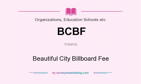 What does BCBF mean? It stands for Beautiful City Billboard Fee