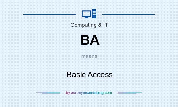 What does BA mean? It stands for Basic Access