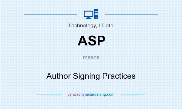 What does ASP mean? It stands for Author Signing Practices