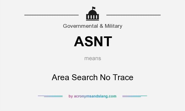 What does ASNT mean? It stands for Area Search No Trace