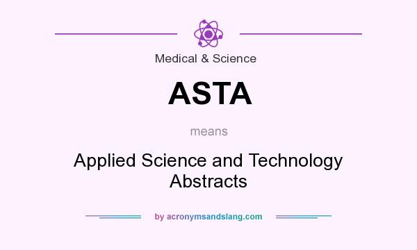 What does ASTA mean? It stands for Applied Science and Technology Abstracts