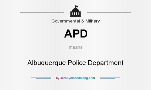 What does APD mean? It stands for Albuquerque Police Department