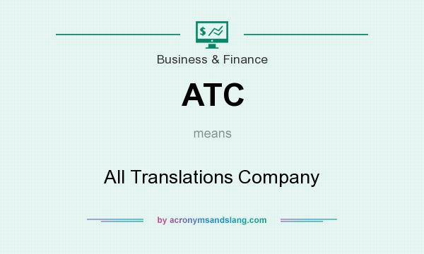 What does ATC mean? It stands for All Translations Company
