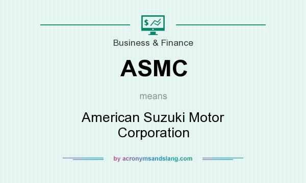 What does ASMC mean? It stands for American Suzuki Motor Corporation