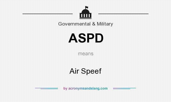 What does ASPD mean? It stands for Air Speef