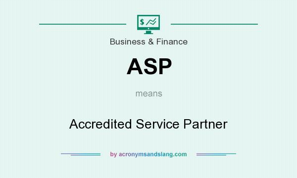 What does ASP mean? It stands for Accredited Service Partner