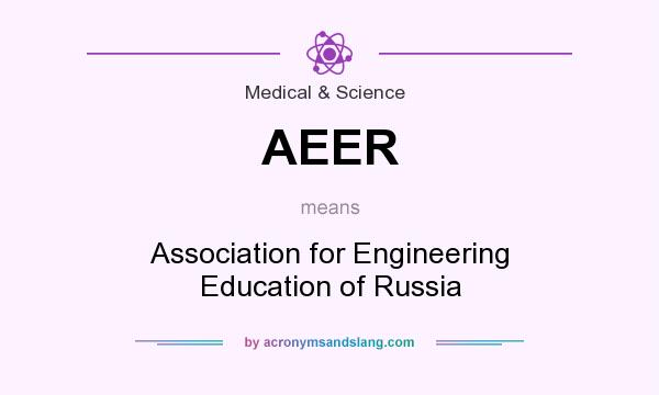 What does AEER mean? It stands for Association for Engineering Education of Russia