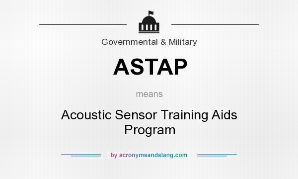 What does ASTAP mean? It stands for Acoustic Sensor Training Aids Program
