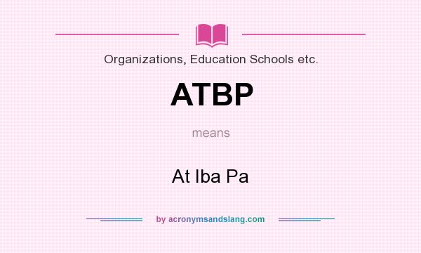 What does ATBP mean? It stands for At Iba Pa