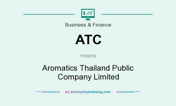 What does ATC mean? It stands for Aromatics Thailand Public Company Limited