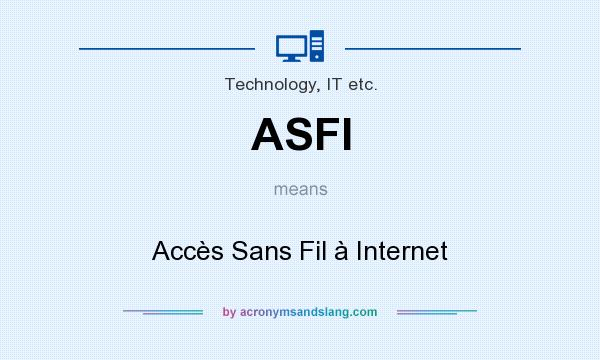 What does ASFI mean? It stands for Accès Sans Fil à Internet