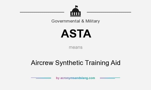 What does ASTA mean? It stands for Aircrew Synthetic Training Aid