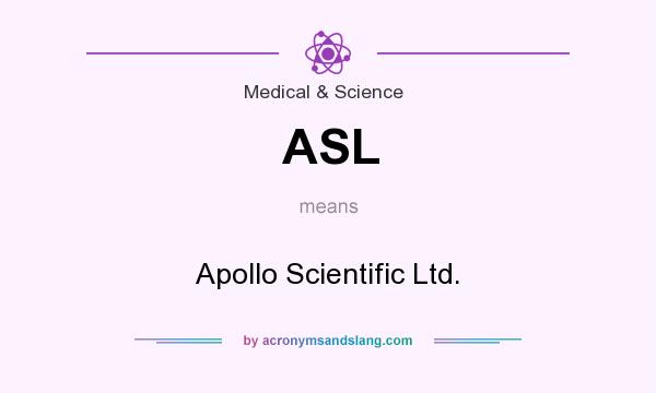 What does ASL mean? It stands for Apollo Scientific Ltd.