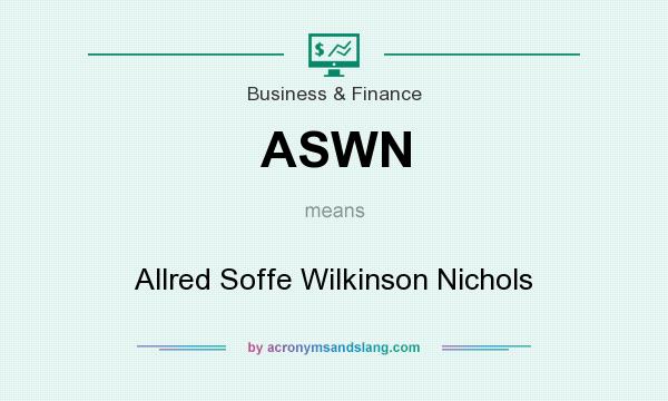 What does ASWN mean? It stands for Allred Soffe Wilkinson Nichols