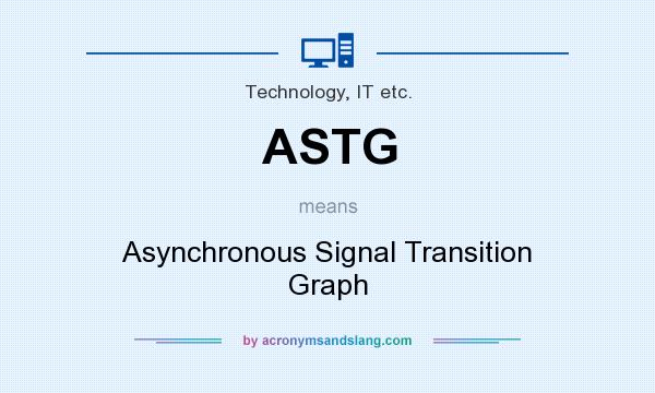 What does ASTG mean? It stands for Asynchronous Signal Transition Graph